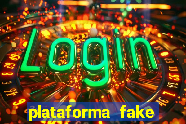 plataforma fake para jogar